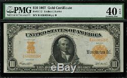 1907 $10 Gold Certificate FR-1172 PMG 40 EPQ Extremely Fine Teehee / Burke
